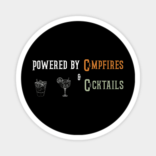 Funny Powered by campfires & cocktails Magnet